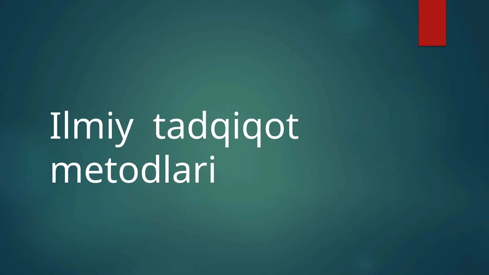 Ilmiy  tadqiqot  metodlari 1
