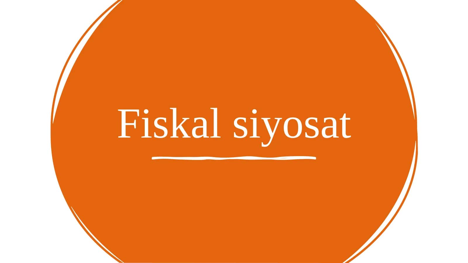 Fiskal siyosat 1