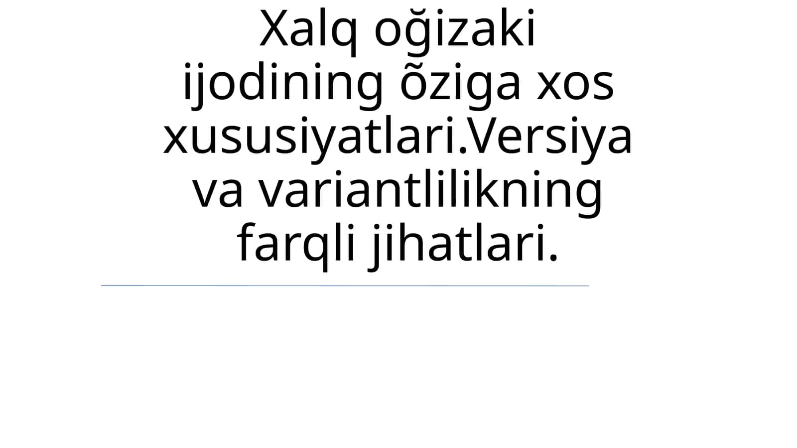 Og'zaki xalq ijodiyoti xususiyatlari 1