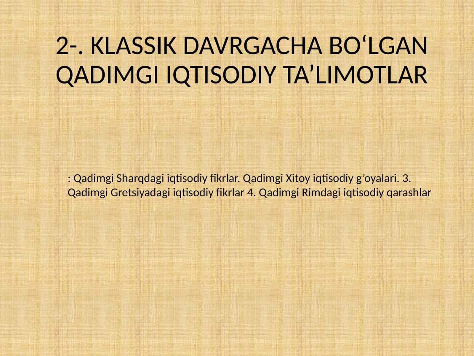 Qadimgi Iqtisodiy Ta'limotlar 1