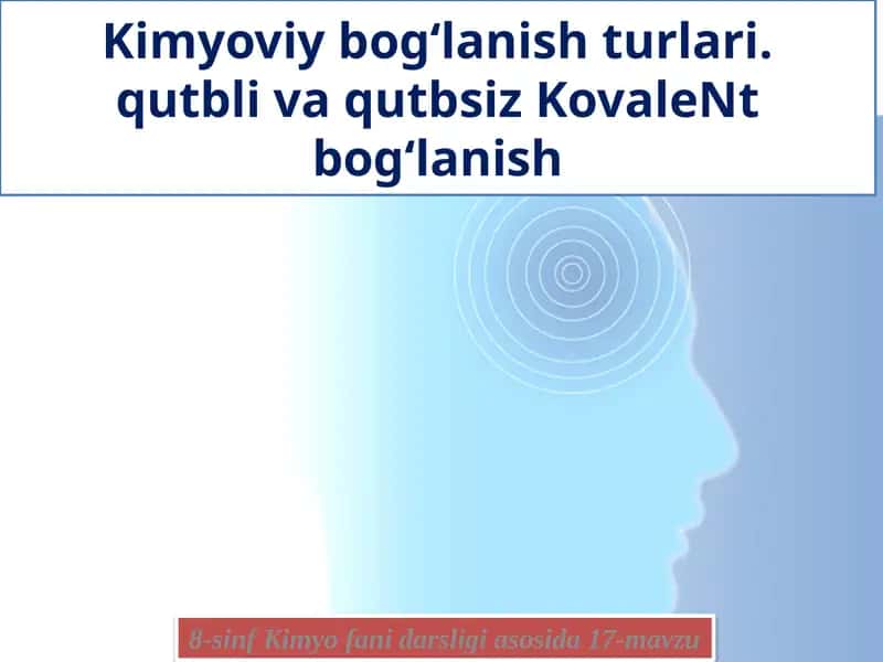 Kimyoviy bog‘lanish turlari 1