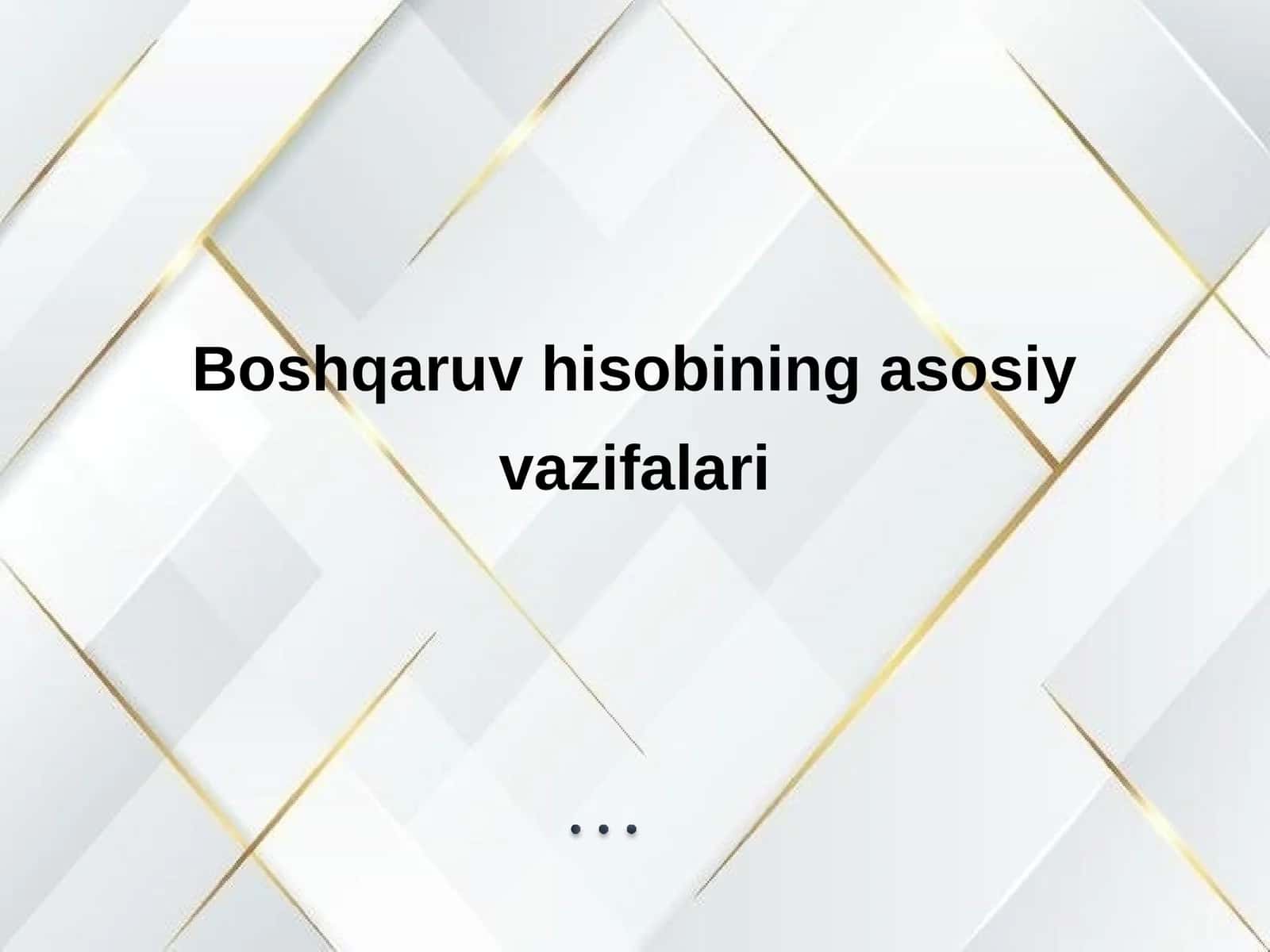 Boshqaruv hisobining asosiy vazifalari 1