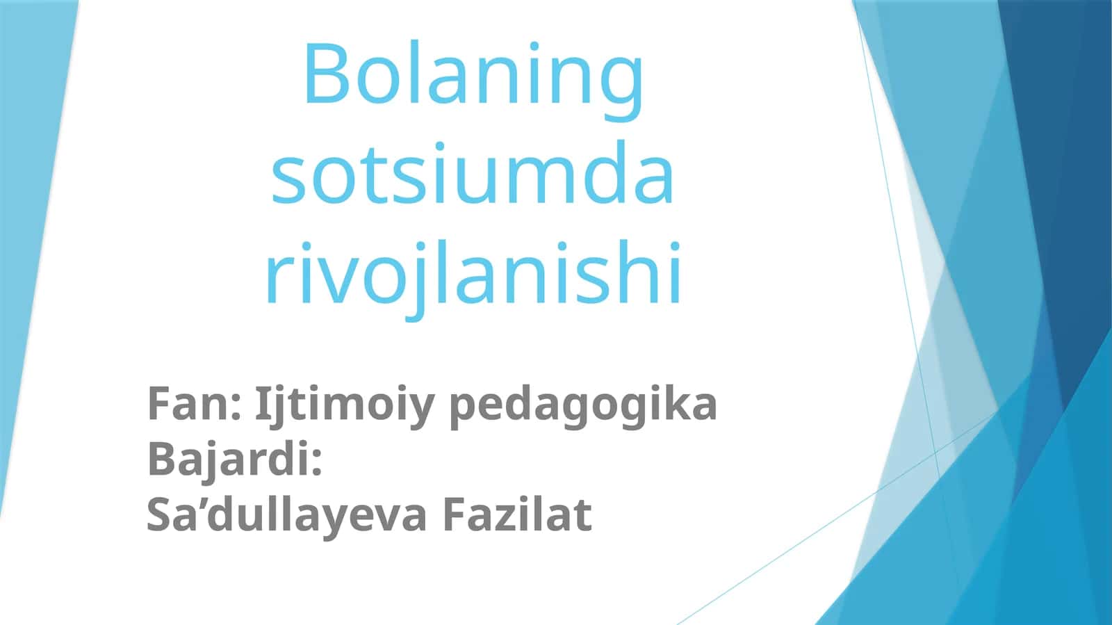 Bolaning sotsiumda rivojlanishi. 1