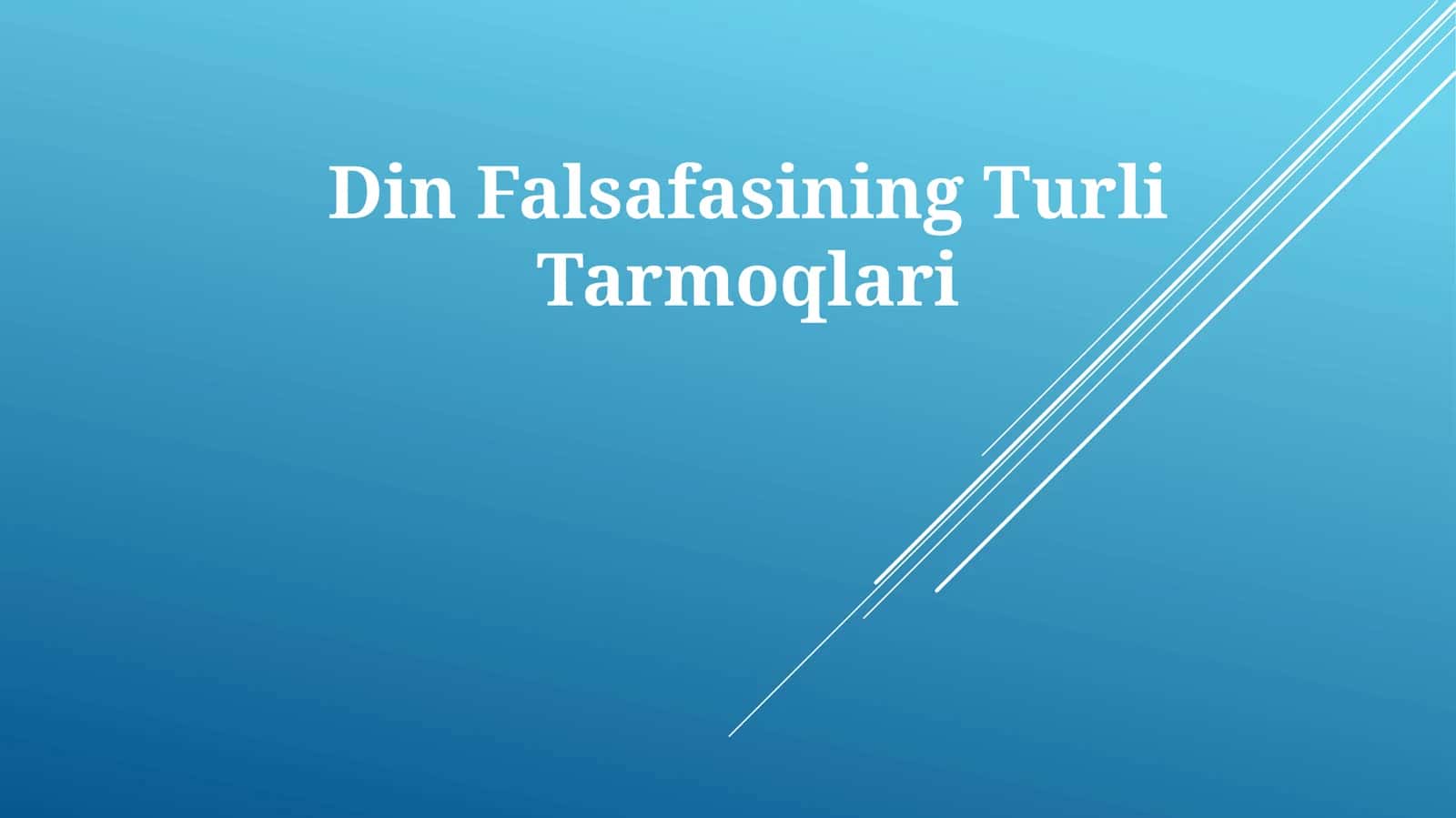 Din Falsafasining Turli Tarmoqlari 1