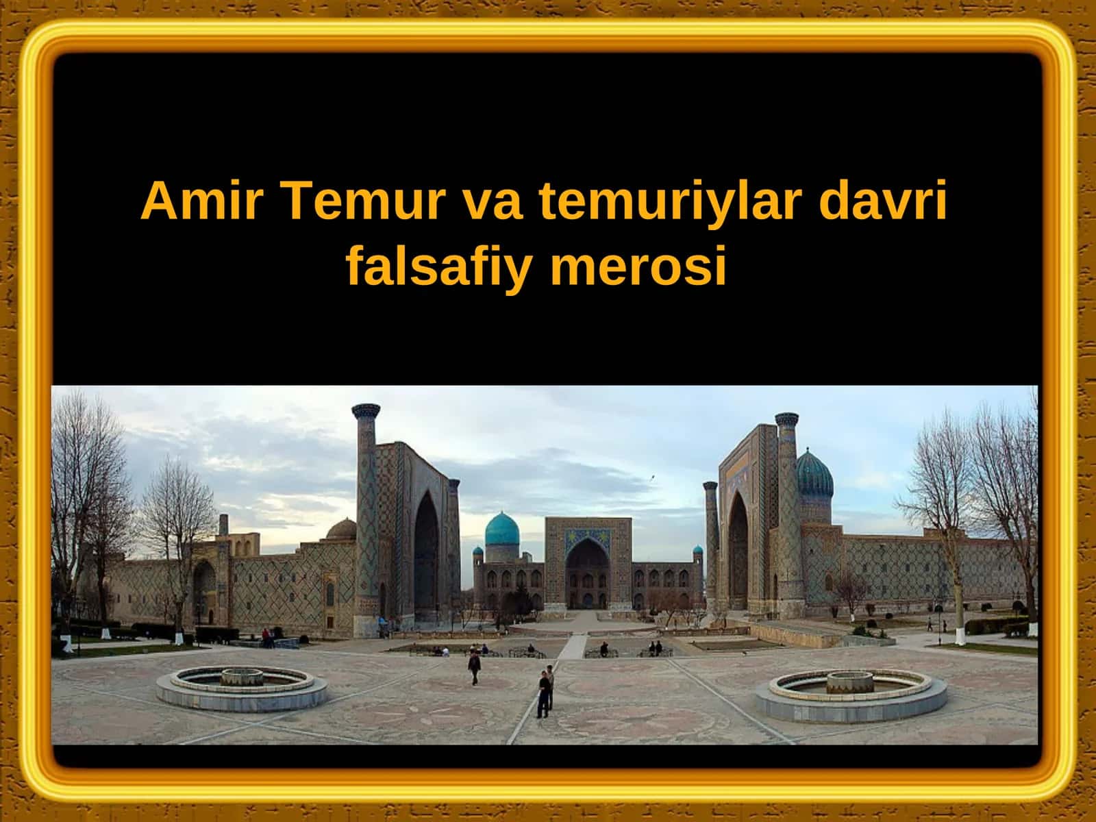Temur va temuriylar davri falsafiy merosi 1