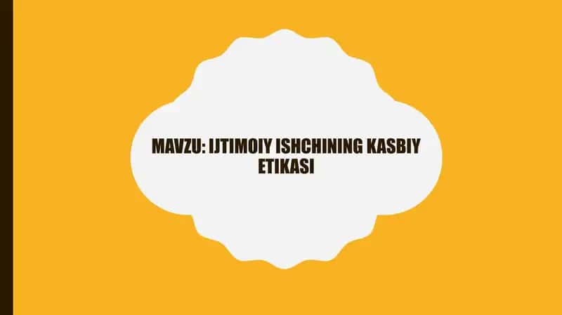 Ijtimoiy ishchining kasbiy etikasi 1