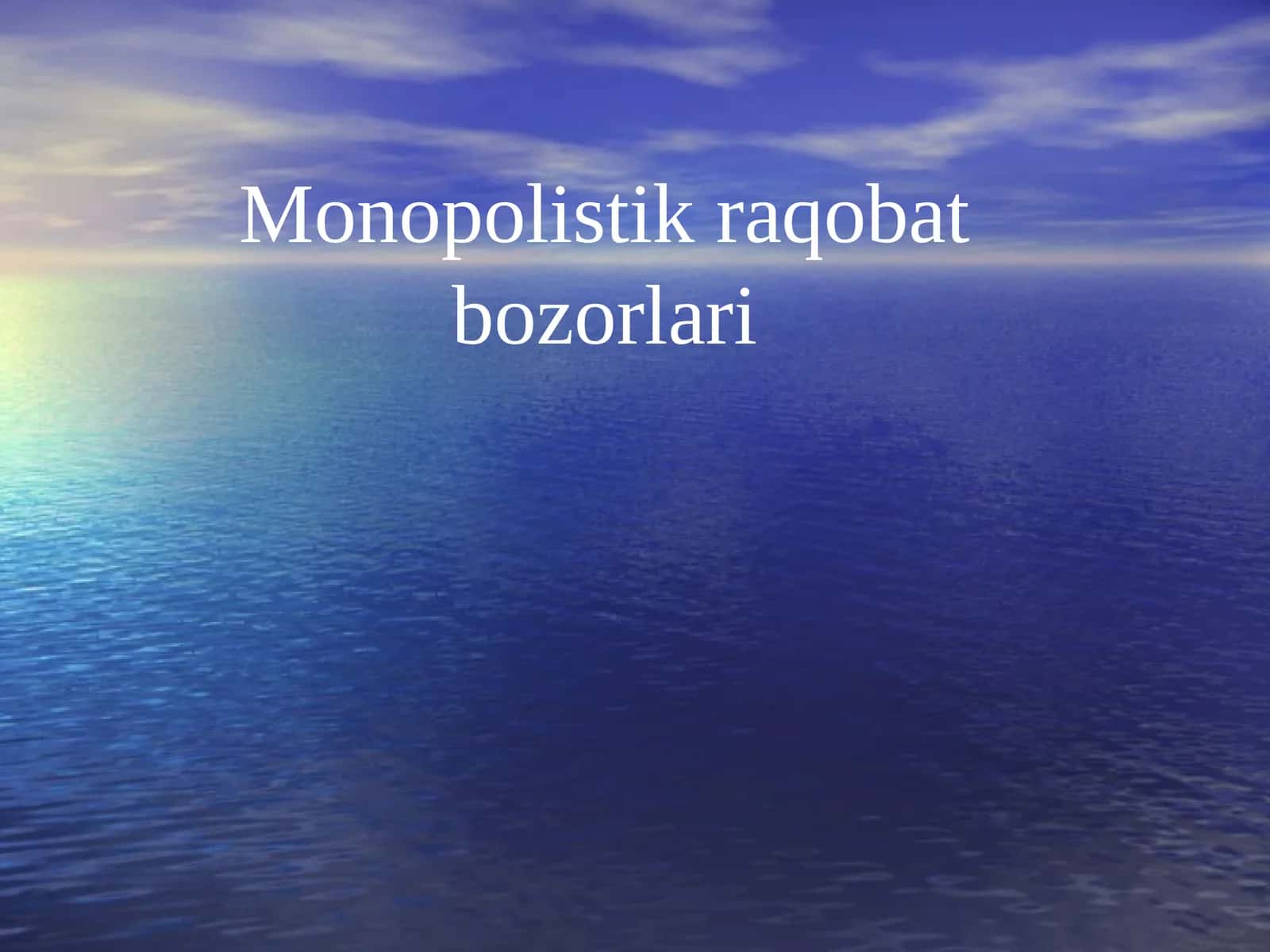 Monopolistik raqobat bozorlari 1