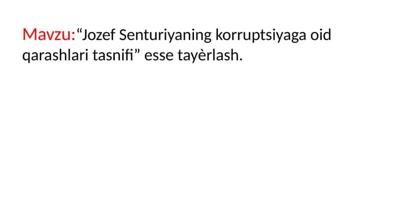Jozef Senturiyaning korruptsiyaga oid qarashlari tasnifi” esse tayѐrlash. 1