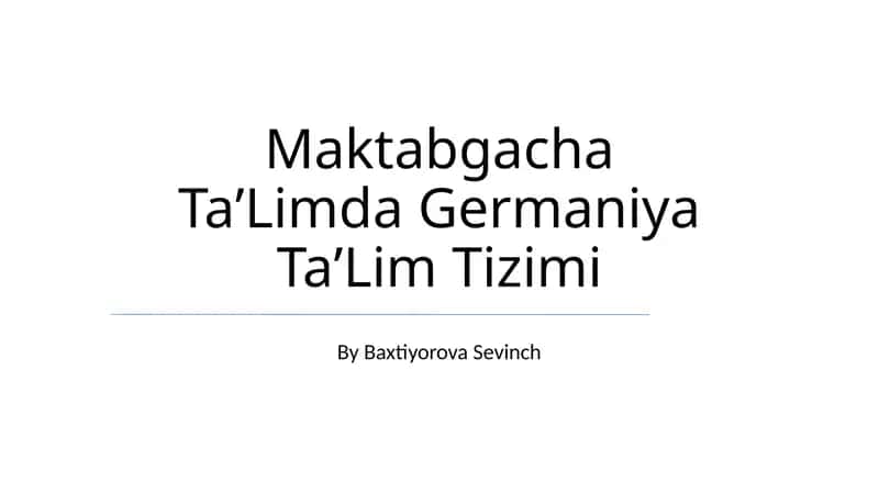 Maktabgacha TaʼLimda Germaniya TaʼLim Tizimi 1
