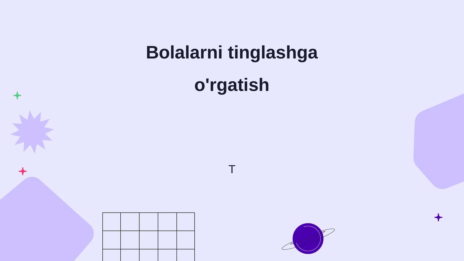 Bolalarni tinglashga o'rgatish 1