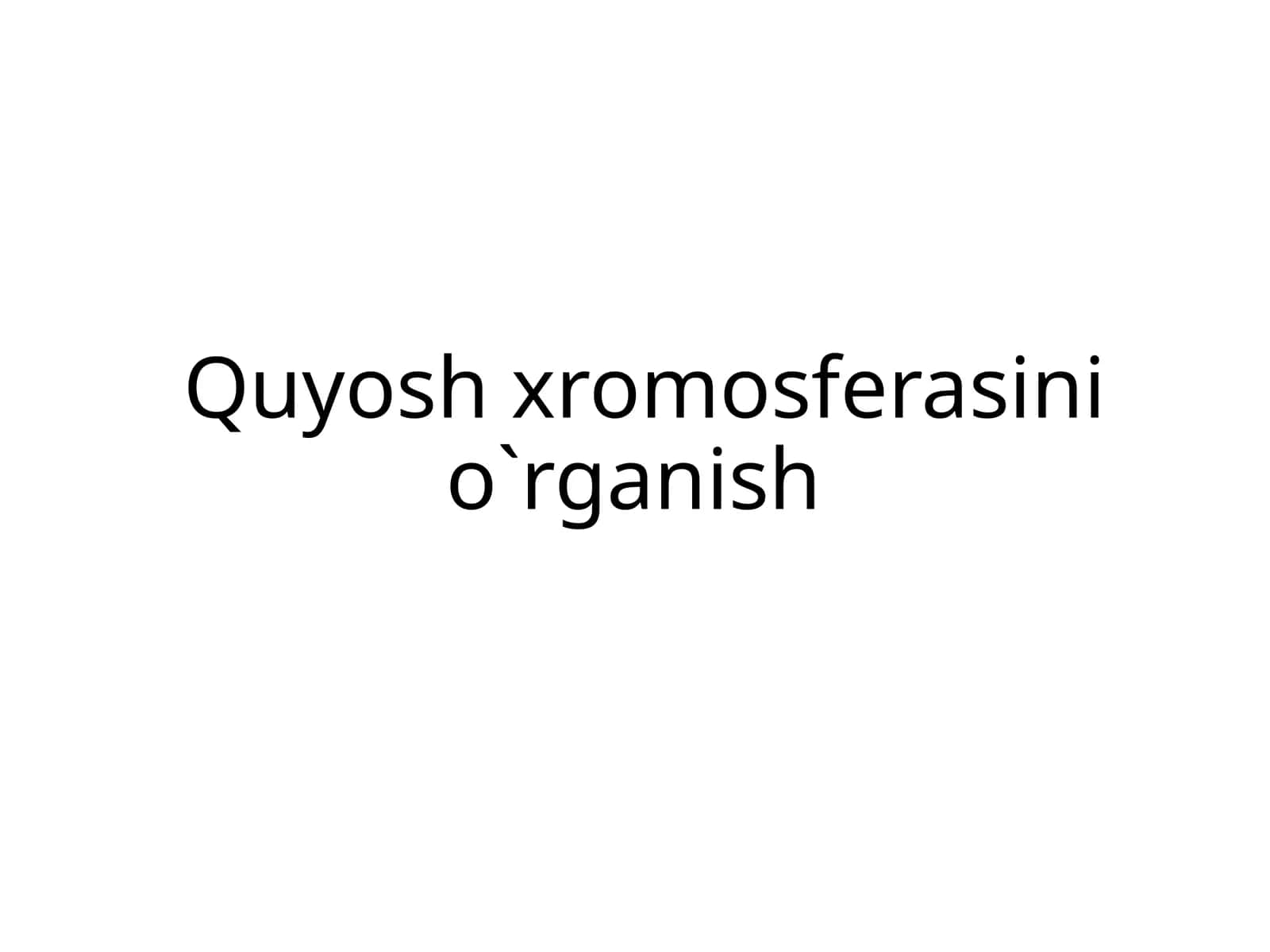 Quyosh xromosferasini o`rganish 1