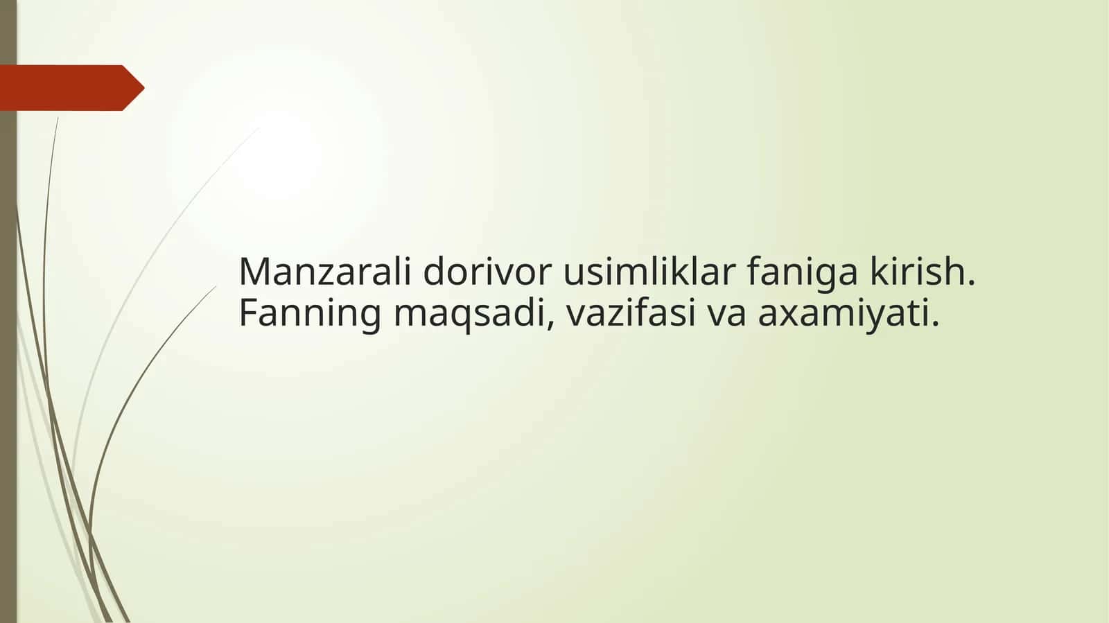 Manzarali dorivor usimliklar faniga kirish 1