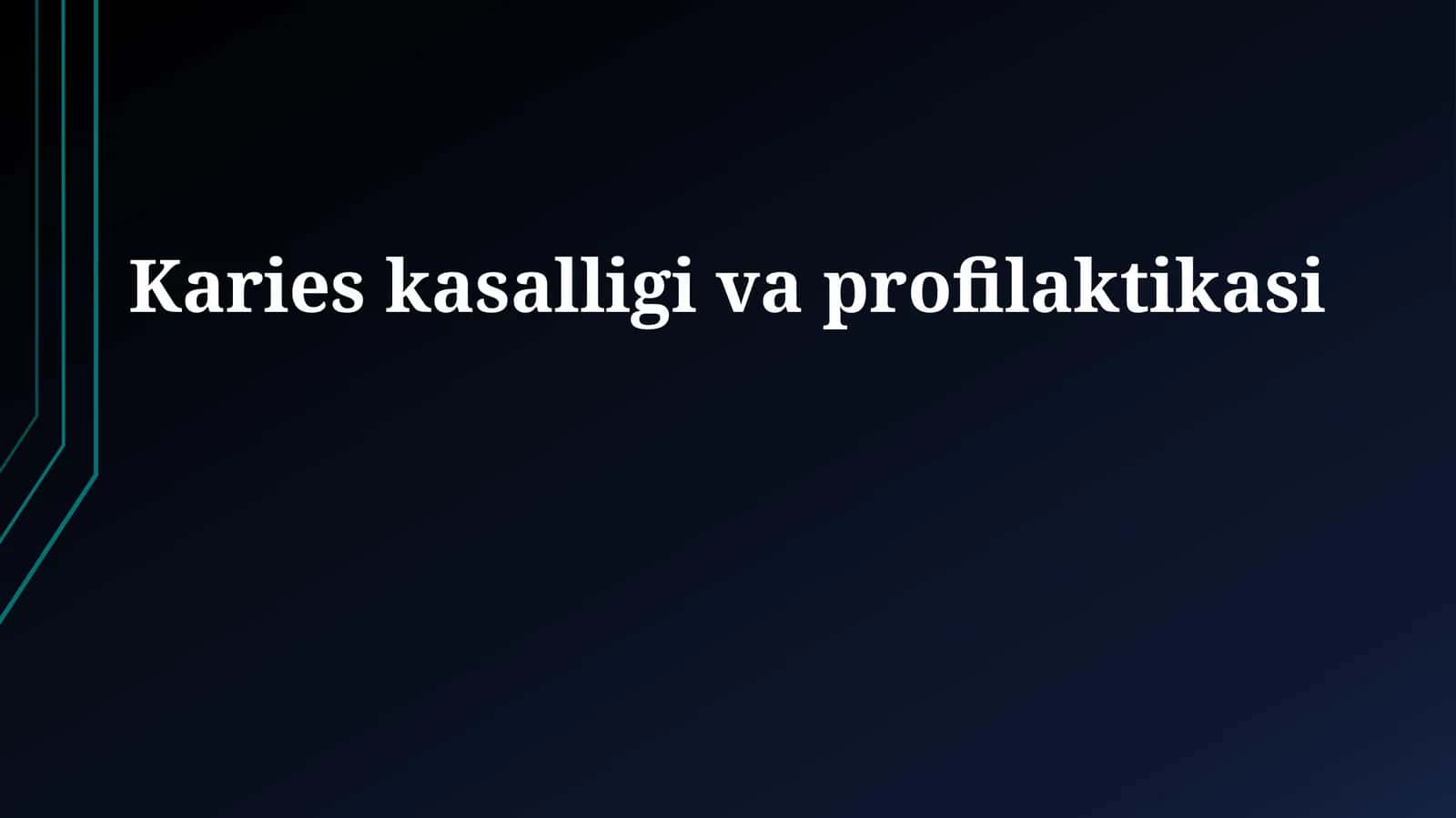 Karies kasalligi va profilaktikasi 1