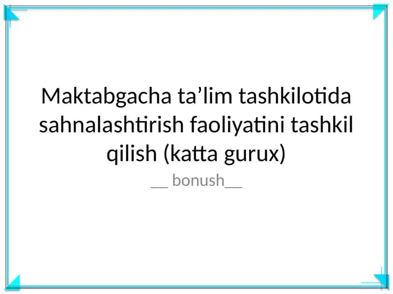 Sahnalashtirish faoliyatini tashkil qilish (katta gurux) 1