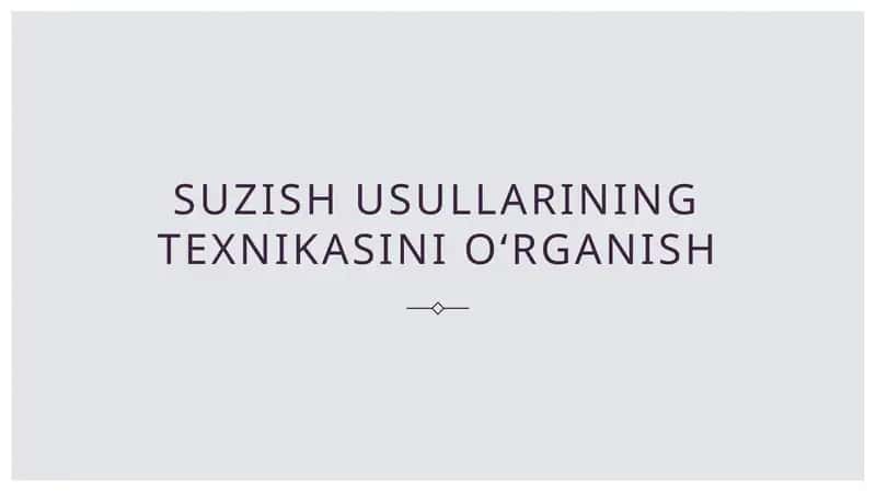 Suzish usullarining texnikasini oʻrganish 1
