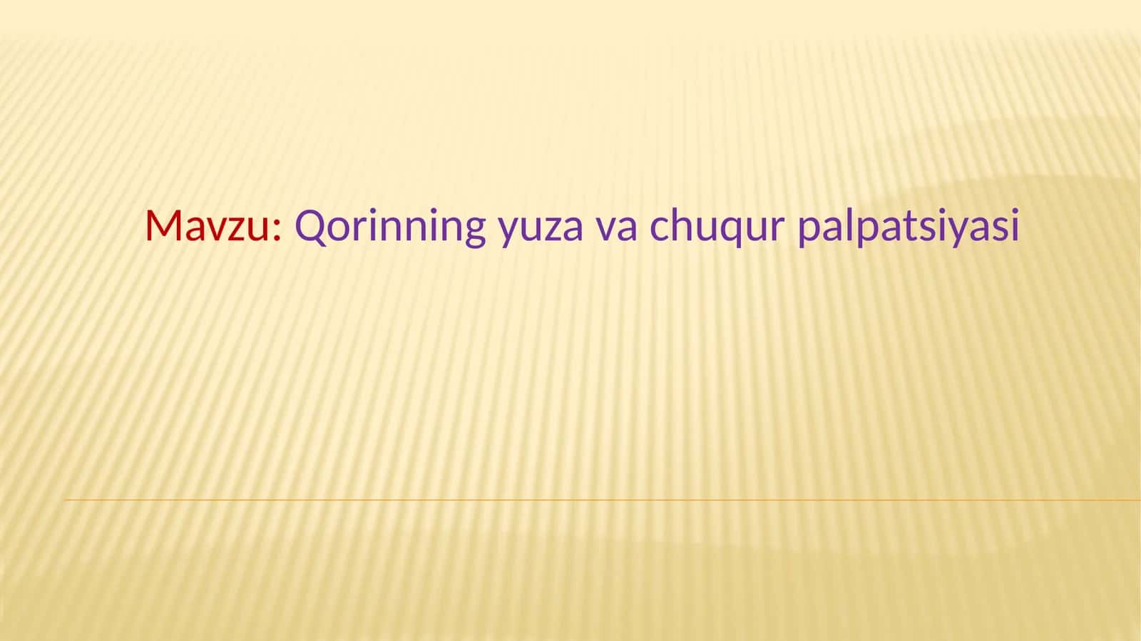 Qorinning yuzava chuqur palpatsiyasi 1