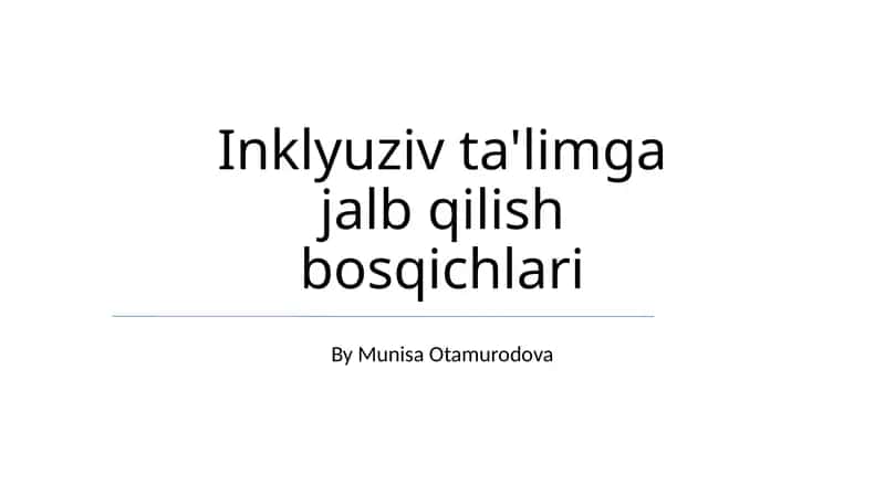 Inklyuziv ta'limga jalb qilish bosqichlari 1