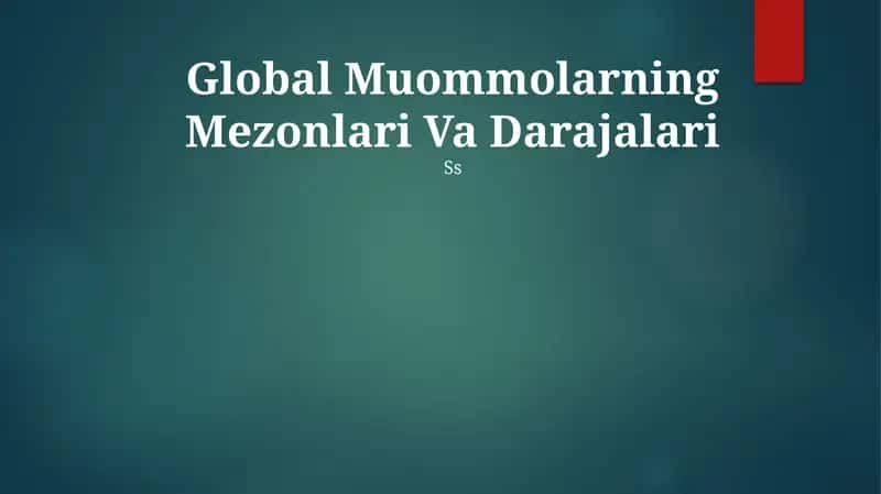 Global Muommolarning Mezonlari Va Darajalari 1