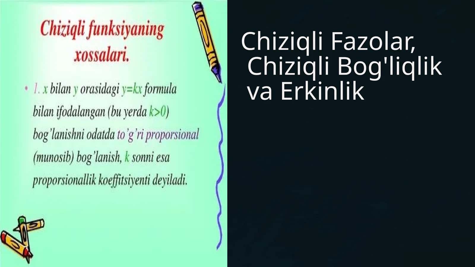Chiziqli Fazolar, Chiziqli Bog'liqlik va Erkinlik 1