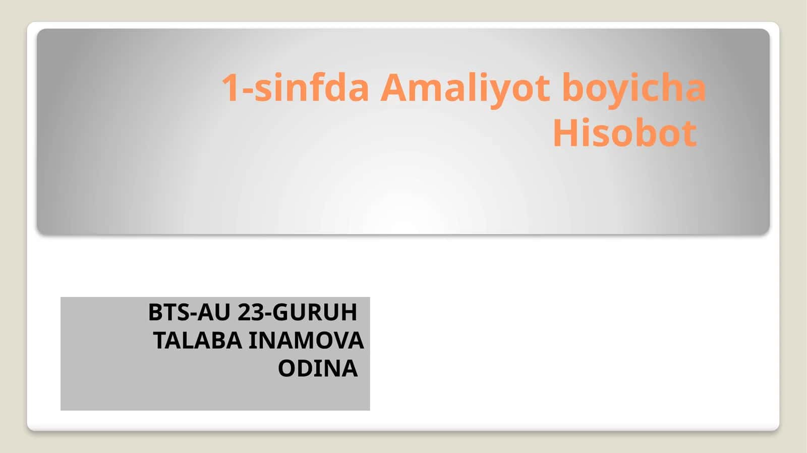1-sinfda Amaliyot boyicha Hisobot 1
