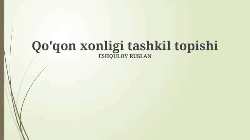 Qo'qon xonligi tashkil topishi 1