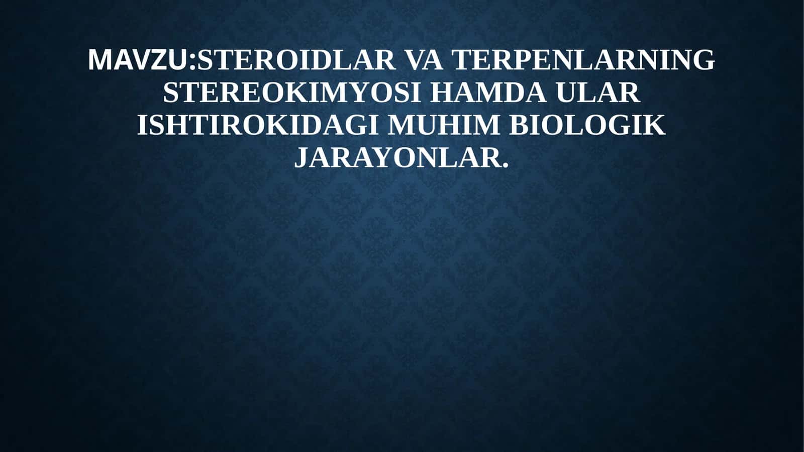 Steroidlar va terpenlar stereokimyoviy usullari 1