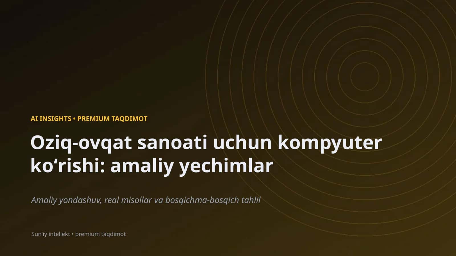 Oziq-ovqat sanoati uchun kompyuter koʻrishi: amaliy yechimlar 1