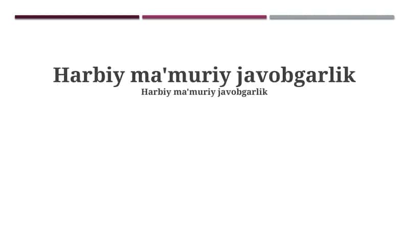 Harbiy ma'muriy javobgarlik 1