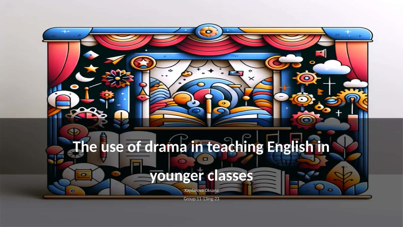 The use of drama in teaching English in younger classes 1