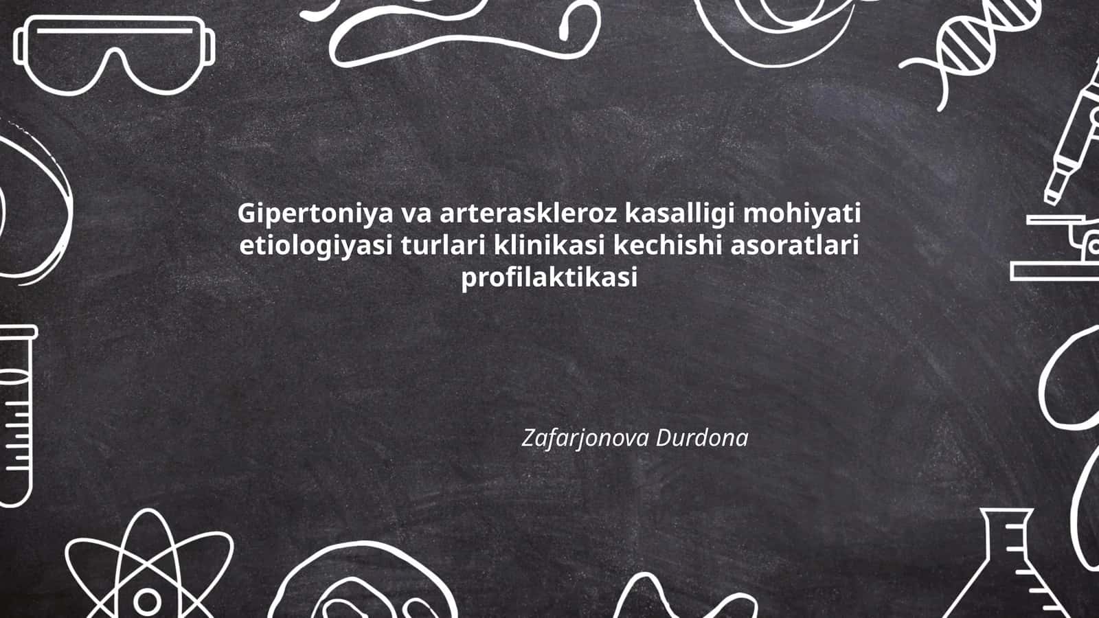 Gipertoniya va arteraskleroz kasalligi mohiyati etiologiyasi turlari klinikasi kechishi asoratlari profilaktikasi 1