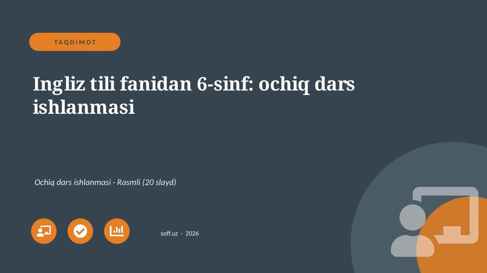 Ingliz tili fanidan 6-sinf: ochiq dars ishlanmasi 1