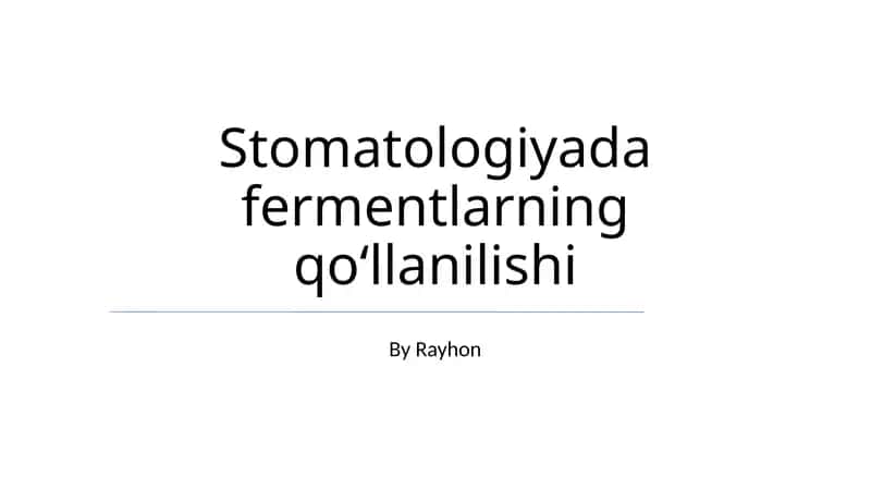 Stomatologiyada fermentlarning qoʻllanilishi 1