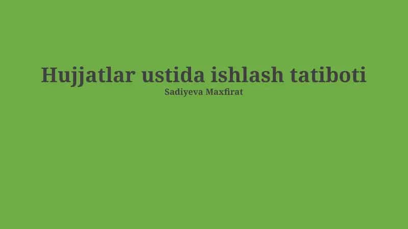 Hujjatlar ustida ishlash tatiboti 1