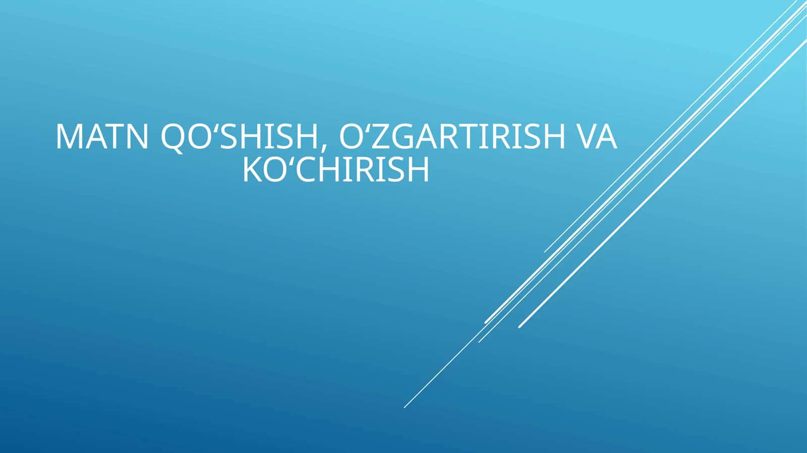 Matn qoʻshish, oʻzgartirish va koʻchirish 1