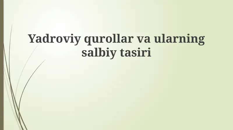 Yadroviy qurollar va ularning salbiy tasiri 1