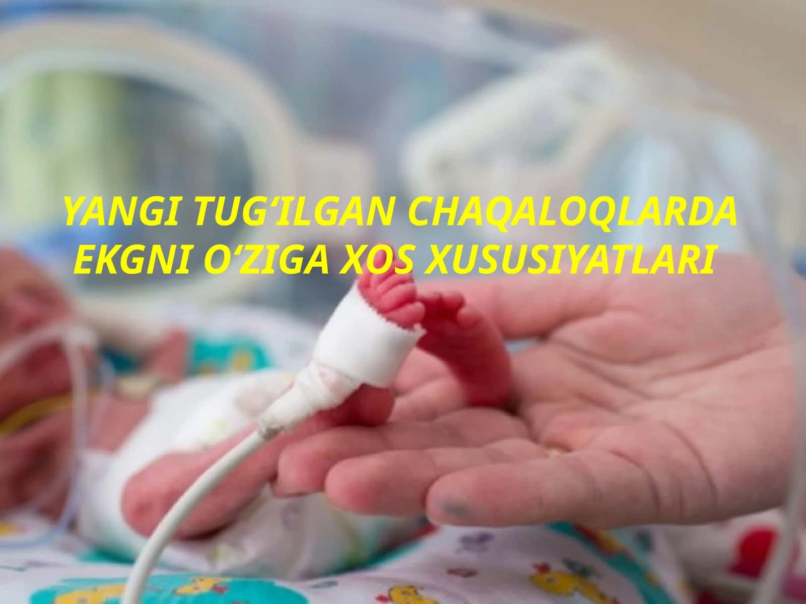 YANGI TUGʻILGAN CHAQALOQLARDA EKGNI OʻZIGA XOS XUSUSIYATLARI 1