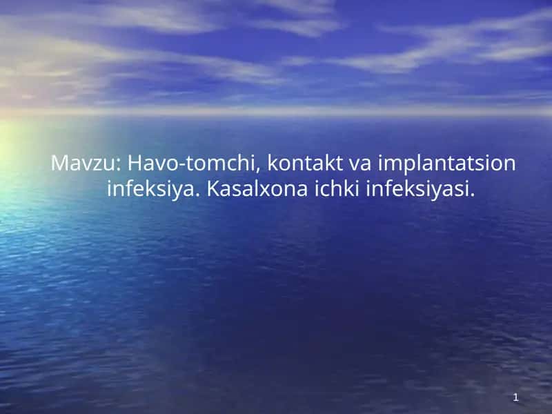 Havo-tomchi, kontakt va implantatsion infeksiya. Kasalxona ichki infeksiyasi. 1