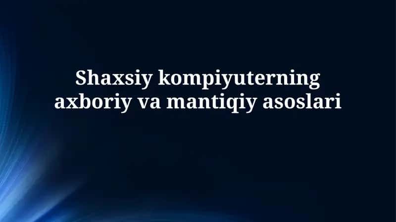 Shaxsiy kompyuterning arxitekturasi va asosiy komponentlari 1