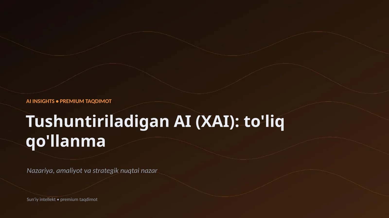 Tushuntiriladigan AI (XAI): to'liq qo'llanma 1
