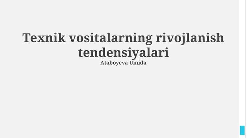 Texnik vositalarning rivojlanish tendensiyalari 1