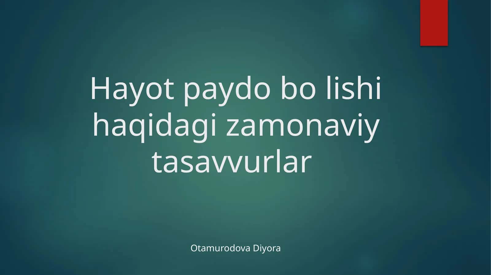 Hayotpaydo bo lishi haqidagi zamonaviy tasavvurlar 1