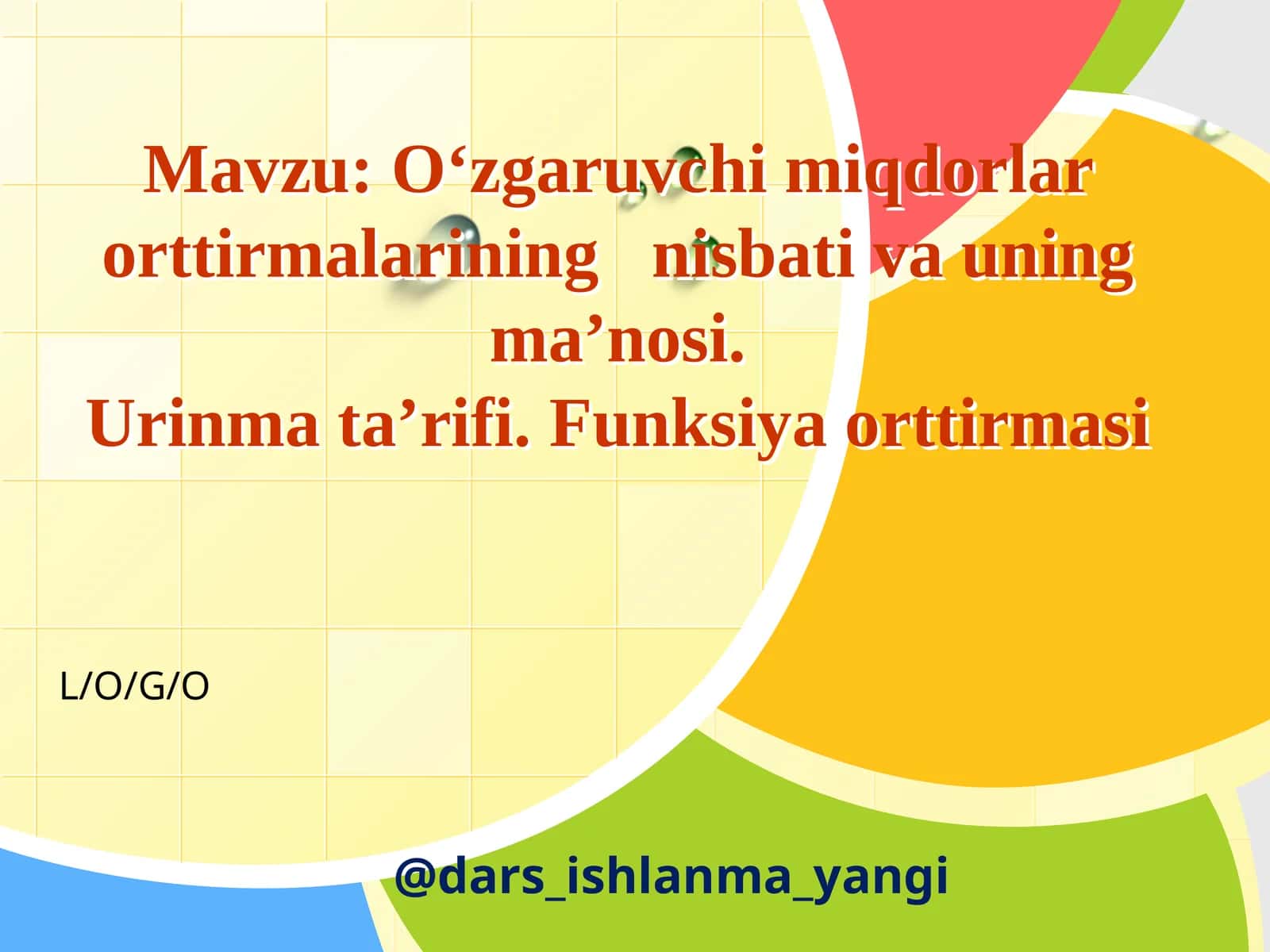 O‘zgaruvchimiqdorlar orttirmalari 1