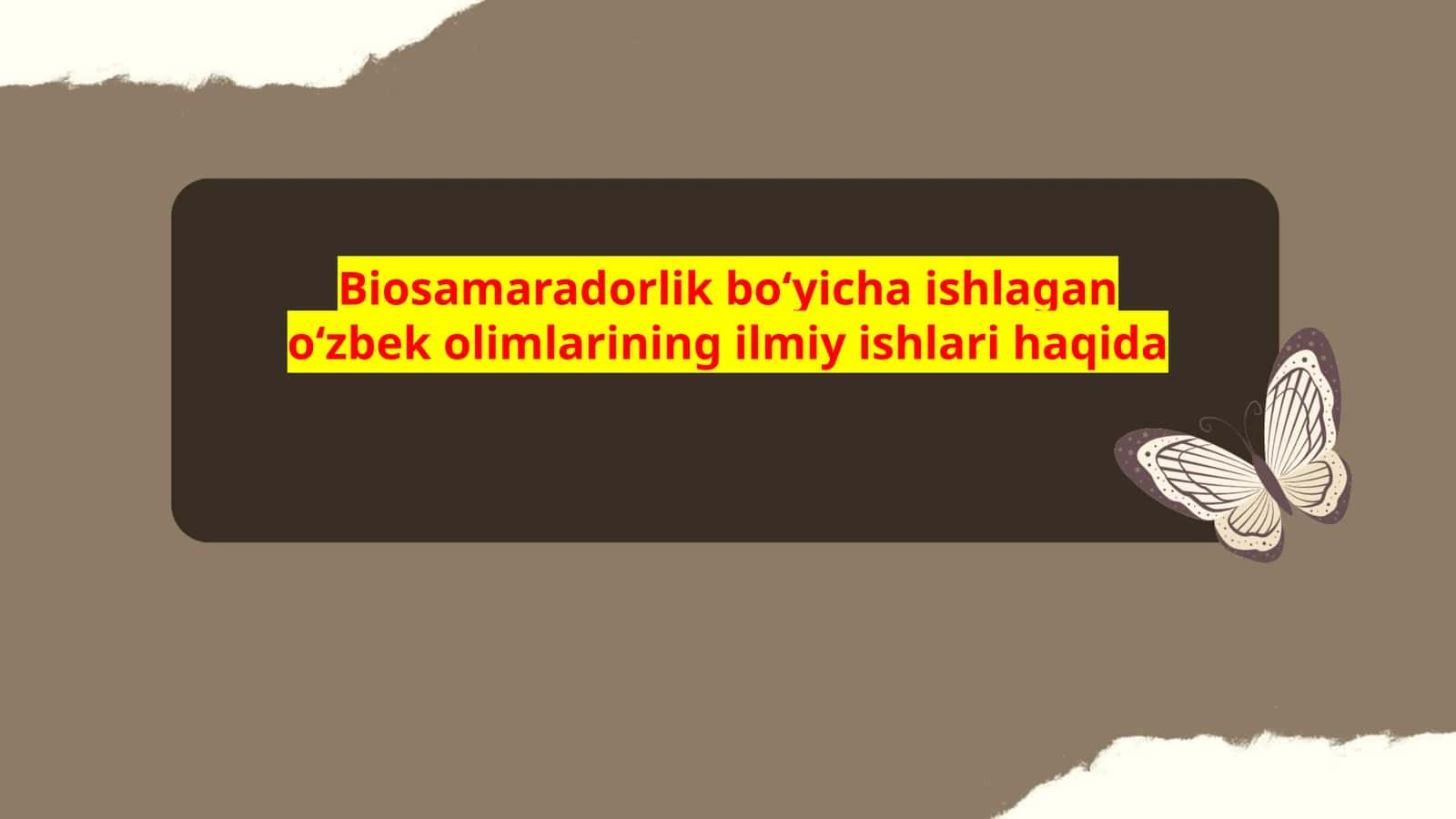 Biosamaradorlik boʻyicha ishlagan oʻzbek olimlarining ilmiy ishlari haqida 1