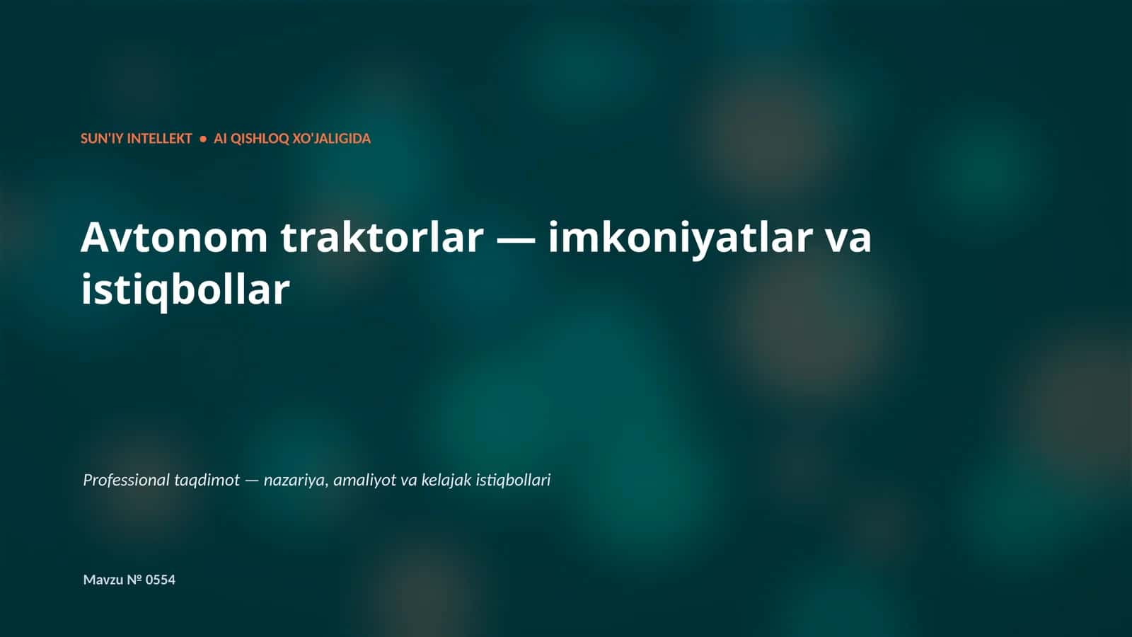 SUN'IY INTELLEKT • AI QISHLOQ XO'JALIGIDA 1