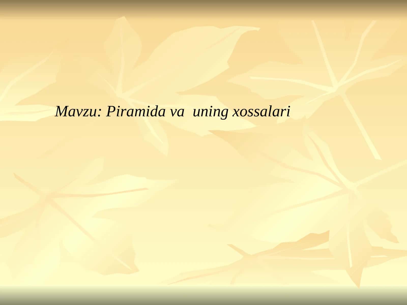 Piramida va uning xossalari 1