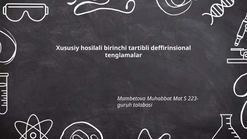 Xususiy hosilali birinchi tartibli deffirinsional tenglamalar 1