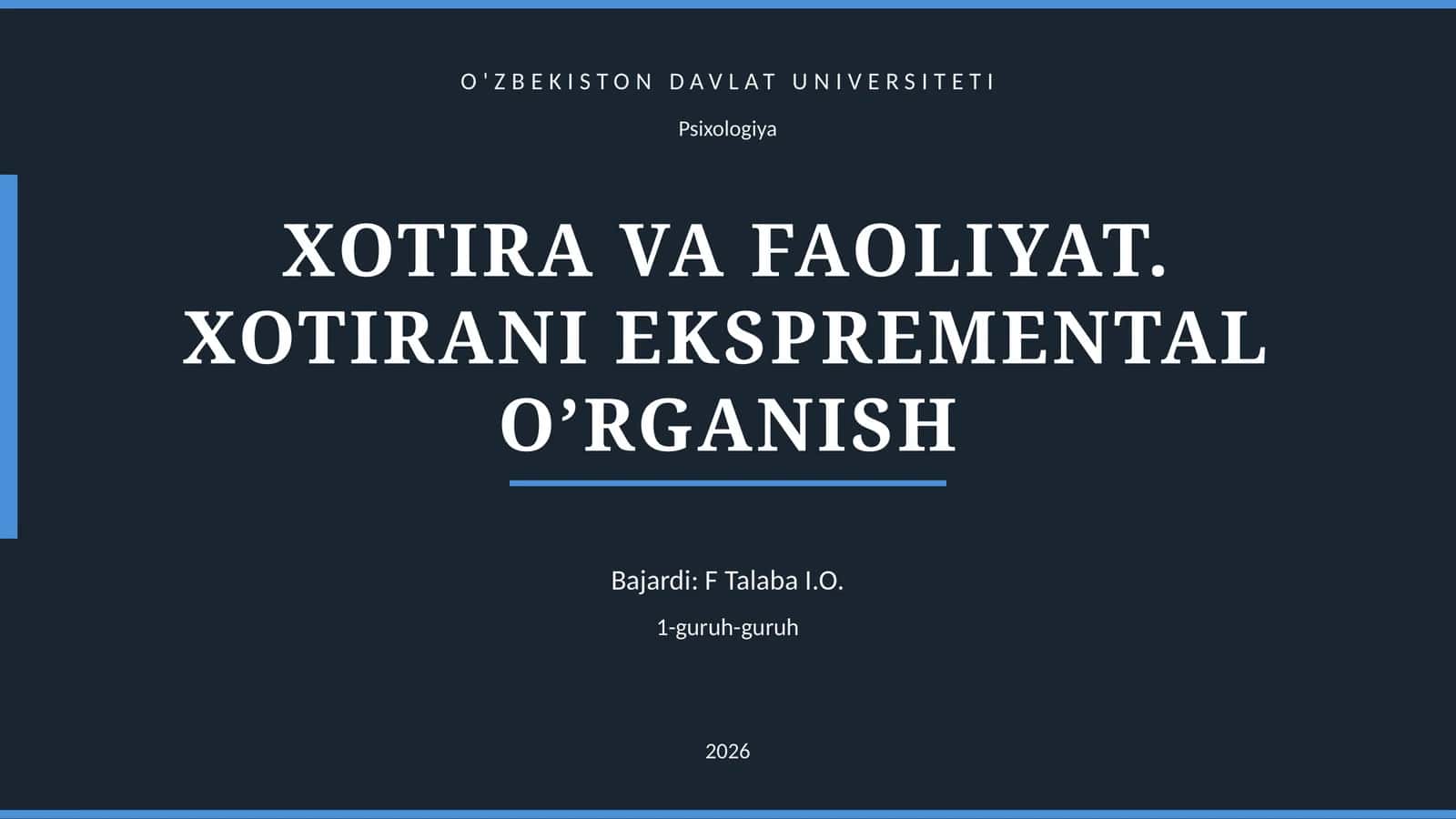 XOTIRA VA FAOLIYAT. XOTIRANI EKSPREMENTAL O’RGANISH 1