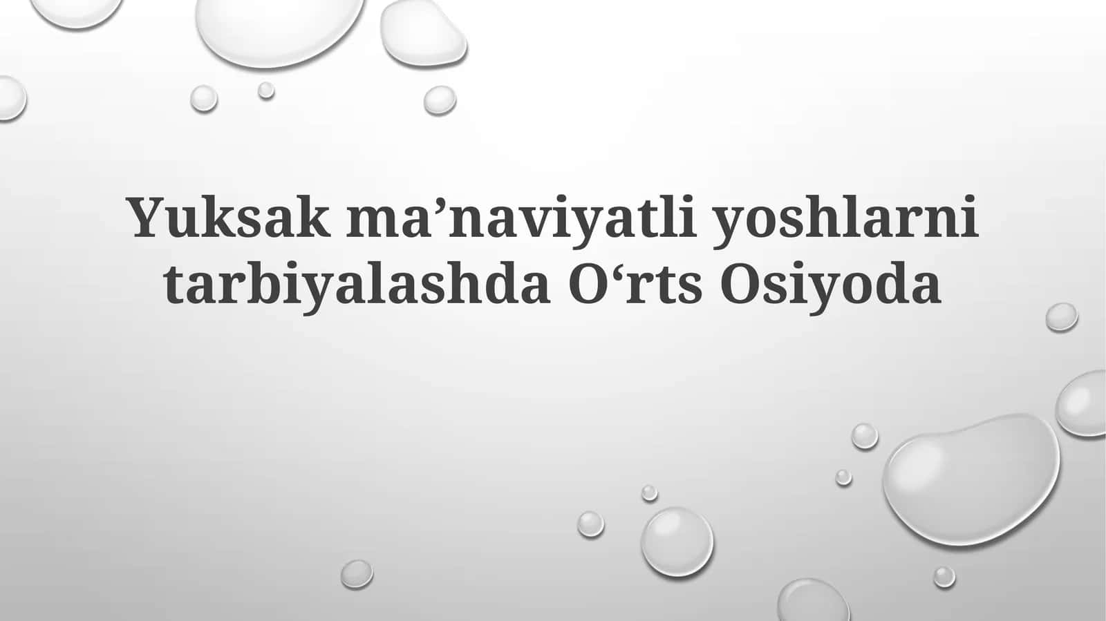 YuksakmaʼnaviyatlioshlarnitarbiyalashdaOʻrtsOsiyoda 1
