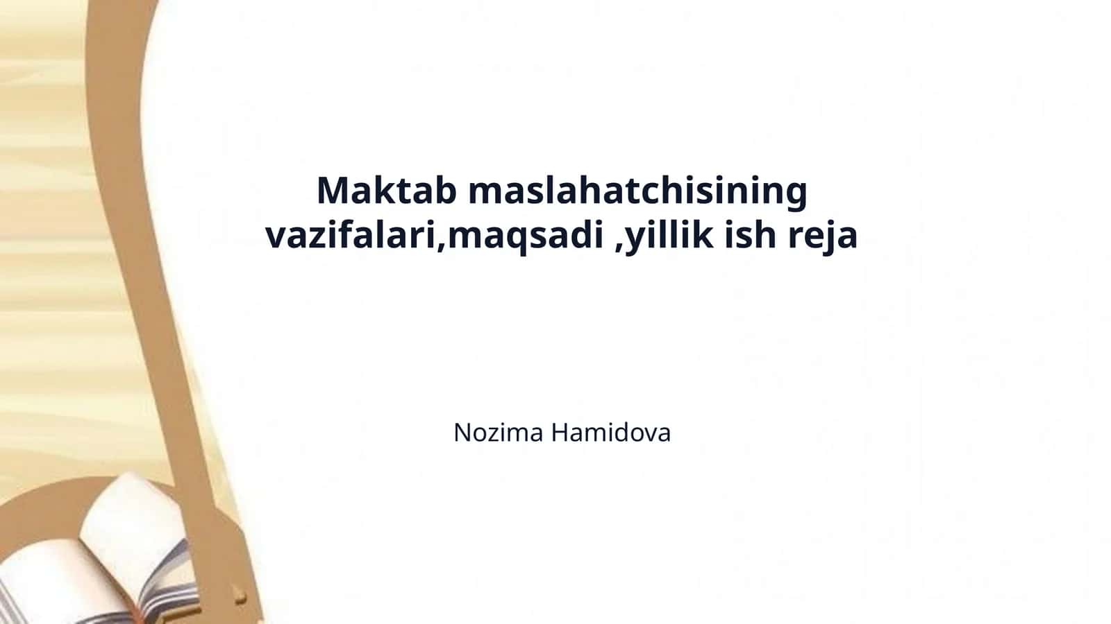 Maktab maslahatchisining vazifalari,maqsadi ,yillik ish reja 1