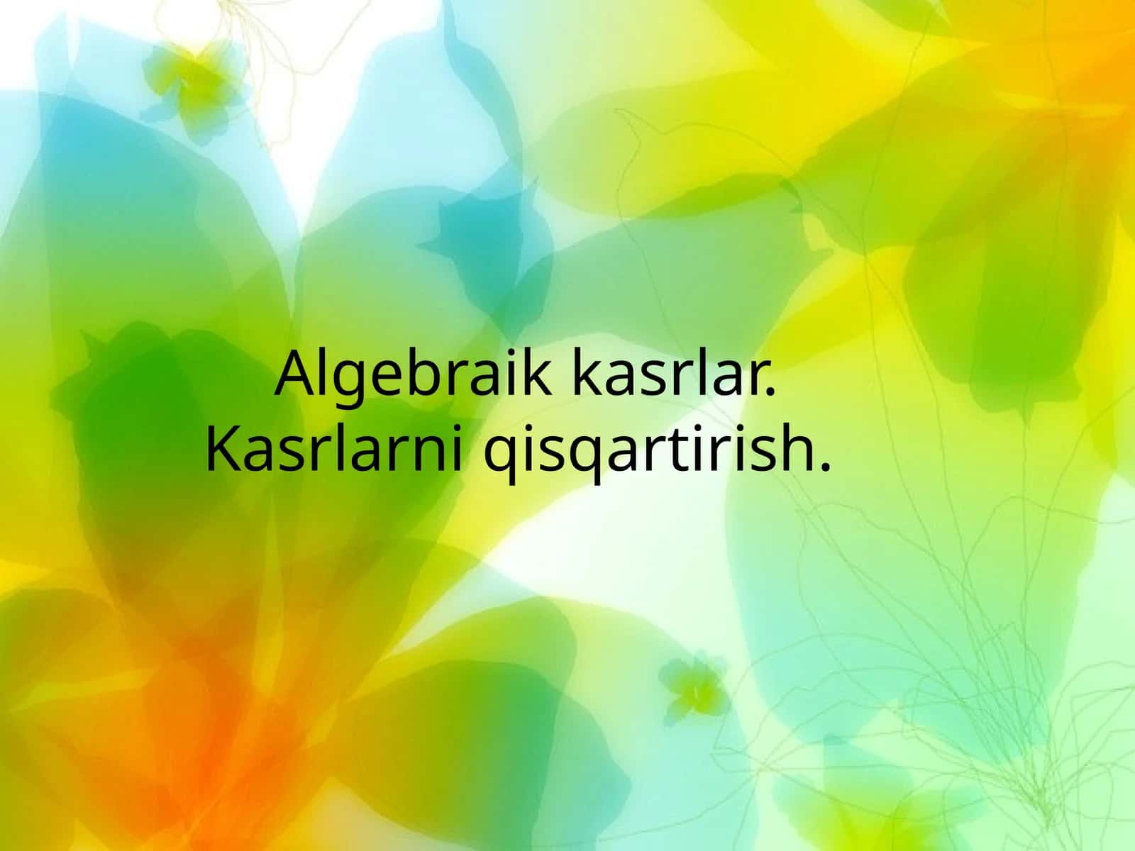 Algebraikkasrlar.Kasrlarniqisqartirish 1